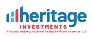 Heritage Investments A financial advisory practice of Ameriprise Financial Services, LLC